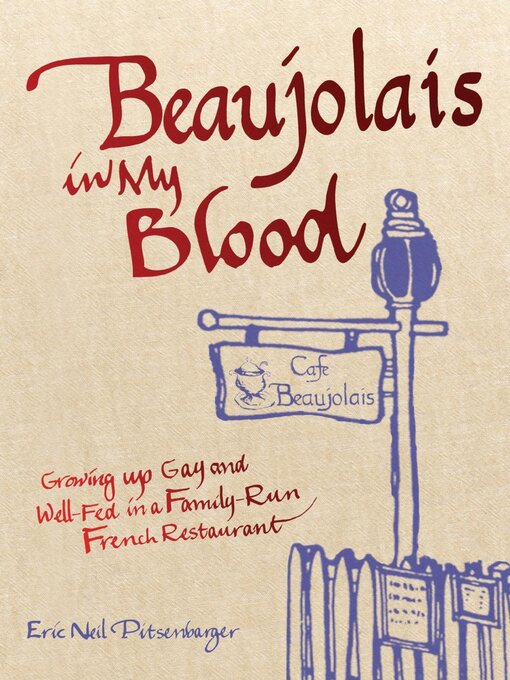 Title details for Beaujolais In My Blood by Eric Neil Pitsenbarger - Available